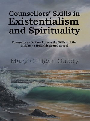 cover image of Counsellors' Skills in Existentialism and Spirituality